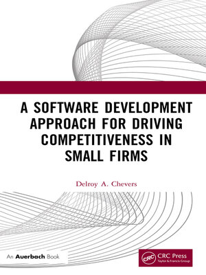 cover image of A Software Development Approach for Driving Competitiveness in Small Firms